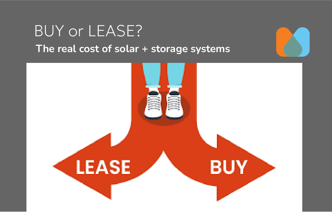BUY or LEASE? The Real Cost of Solar + Storage Systems